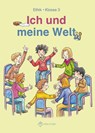 Ich und meine Welt. Ethik Klasse 3. Sachsen, Sachsen-Anhalt - Antje Köhler - 9783861894681