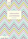 Lebenswelten und Weltbilder Klassen 9/10 - Helge Eisenschmidt - 9783861896647