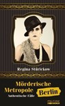 Mörderische Metropole Berlin - Regina Stürickow - 9783861899730