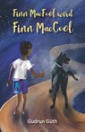 Finn MacFool wird Finn MacCool - Gudrun Guth - 9783861968597