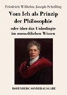 Vom Ich als Prinzip der Philosophie - Friedrich Wilhelm Joseph Schelling - 9783861996590