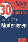 30 Minuten Moderieren - Josef W. Seifert - 9783862006762