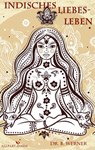 Indisches Liebesleben - Dr. B. Werner - 9783862145324