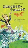 München-Touren auf Paulas Spuren - Diana Hillebrand - 9783862221127