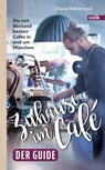 Zuhause im Café - der Guide - Diana Hillebrand - 9783862224470