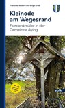 Kleinode am Wegesrand - Franziska Ahlborn ; Birgit Graßl - 9783862225200