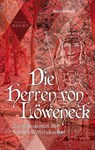 Die Herren von Löweneck - Alois Schmid - 9783862225255