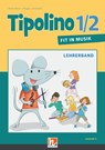 Tipolino 1/2 - Fit in Musik. Lehrerband. Ausgabe D - Kurt Rohrbach ; Stephanie Jakobi-Murer ; Katrin-Uta Ringger - 9783862273256