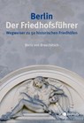 Berlin. Der Friedhofsführer - Boris von Brauchitsch - 9783862281169
