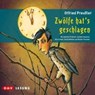 Zwölfe hat's geschlagen - PREUßLER,  Otfried - 9783862312429