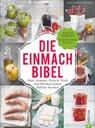 Die Einmach-Bibel - Sarah Schocke ; Alexander Dölle - 9783862447695
