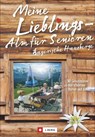 Meine Lieblings-Alm für Senioren Bayerische Hausberge - Wilfried Und Lisa Bahnmüller ; Markus Und Janina Meier - 9783862460625