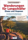 Wanderungen für Langschläfer Elsass und Vogesen - Lars Freudenthal ; Annette Freundenthal - 9783862465552