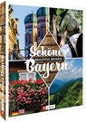 Schönes Bayern / Beautiful Bavaria - Wilfried Bahnmüller ; Lisa Bahnmüller - 9783862466801