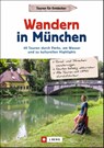 Wandern in München - Werner Glanz - 9783862467426