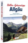 Hütten-Geheimtipps Allgäu - Lars Und Annette Freudenthal - 9783862467532