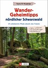 Wander-Geheimtipps nördlicher Schwarzwald - Dieter Buck - 9783862467617
