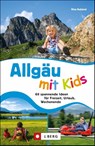 Allgäu mit Kids - Nina Ruhland - 9783862467785