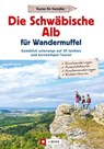 Die Schwäbische Alb für Wandermuffel - Antje Gerstenecker - 9783862467860