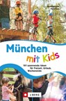München mit Kids - Dominique Lurz ; Martin Lurz - 9783862467969