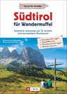 Südtirol für Wandermuffel - Wilfried Bahnmüller ; Lisa Bahnmüller ; Markus Meier ; Janina Meier - 9783862468072