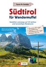 Südtirol für Wandermuffel - Wilfried Bahnmüller ; Markus Meier ; Lisa Bahnmüller ; Janina Meier - 9783862468133