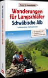 Wanderungen für Langschläfer auf der Schwäbischen Alb - Uli Wittmann - 9783862468218
