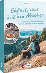 Einfach raus in und um München - Maria Eckl - 9783862468386