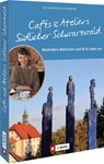 Cafés und Ateliers Südlicher Schwarzwald - Lars Freudenthal ; Annette Freudenthal - 9783862469253