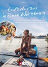 Einfach raus in & um Würzburg - Claudia Linz - 9783862469277