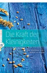Die Kraft der unscheinbaren Kleinigkeiten - Gary L. Thomas - 9783862560288