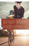 Jünger leben mittendrin - Dallas Willard - 9783862560554
