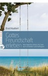 Gottes Freundschaft erleben - Brad Huebert - 9783862561971