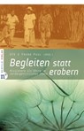 Begleiten statt erobern - Frank Paul ; Ute Paul ; Willis G Horst ; Orlando Sánchez - 9783862567232
