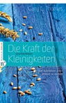 Die Kraft der unscheinbaren Kleinigkeiten - Gary L. Thomas - 9783862567270