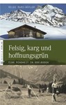 Felsig, karg und hoffnungsgrün - Hildi Hari-Wäfler - 9783862567287