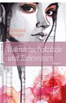 Vollmilchschokolade und Todesrosen - Franziska Dalinger - 9783862567416