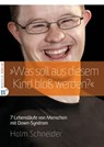 "Was soll aus diesem Kind bloß werden?" - Holm Schneider ; Cora Halder - 9783862567447