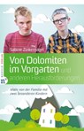 Von Dolomiten im Vorgarten und anderen Herausforderungen - Sabine Zinkernagel - 9783862567515