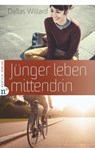Jünger leben mittendrin - Dallas Willard ; John Ortberg - 9783862567522