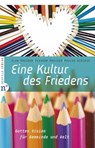 Eine Kultur des Friedens - Alan Kreider ; Eleanor Kreider ; Paulus Widjaja - 9783862567706