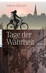 Tage der Wahrheit - Sabine Dittrich - 9783862567805