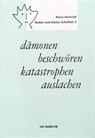 dämonen beschwören - katastrophen auslachen - Klaus Heinrich - 9783862591640