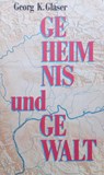 Geheimnis und Gewalt - Georg K. Glaser - 9783862591824