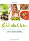Rohköstlich leben - Mimi Kirk - 9783862642052