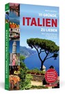 111 Gründe, Italien zu lieben - Beate Giacovelli - 9783862657414