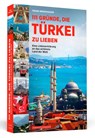 111 Gründe, die Türkei zu lieben - Frank Nordhausen - 9783862657957