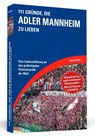 111 Gründe, die Adler Mannheim zu lieben - Erweiterte Neuausgabe mit 11 Bonusgründen! - Christian Rotter - 9783862658176