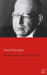 Preußentum und Sozialismus - Oswald Spengler - 9783862676439