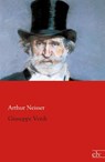 Giuseppe Verdi - Arthur Neisser - 9783862676668